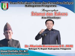 Kepala Dinas PUPR Kabupaten Pringsewu Ucapkan Selamat dan Sukses Dilantiknya Marindo Kurniawan sebagai Pj Bupati