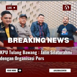 KPU Tulang Bawang Jalin Silaturahmi dengan Organisasi Pers untuk Sukseskan Pilkada 2024